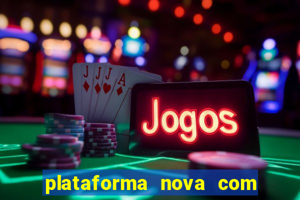 plataforma nova com bonus no cadastro